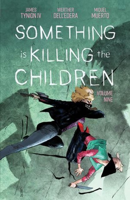 Something is Killing the Children Vol. 9, James Tynion IV - Ebook - 9798892154017