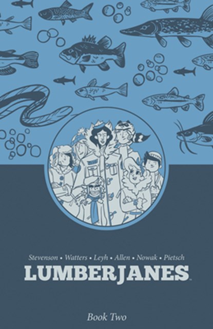 Lumberjanes Book Two, Shannon Watters ; N. D. Stevenson ; Kat Leyh - Gebonden - 9798892155915