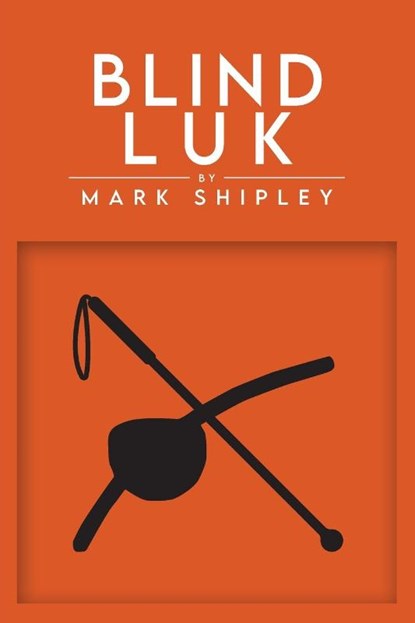 Blind Luk, Mark Shipley - Paperback - 9798892160254