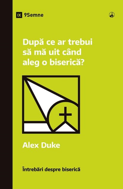 What Should I Look for in a Church? / Dup¿ ce ar trebui s¿ m¿ uit când aleg o biseric¿?, Alex Duke - Paperback - 9798892180696