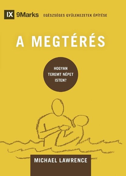 Conversion / A MEGTÉRÉS, Michael Lawrence - Paperback - 9798892181662
