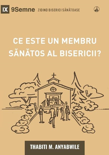 What Is a Healthy Church Member? (2nd Edition) / Ce este un membru s¿n¿tos al bisericii?, Thabiti Anyabwile - Paperback - 9798892181709