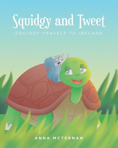 Squidgy and Tweet, Anna McTernan - Paperback - 9798892216517