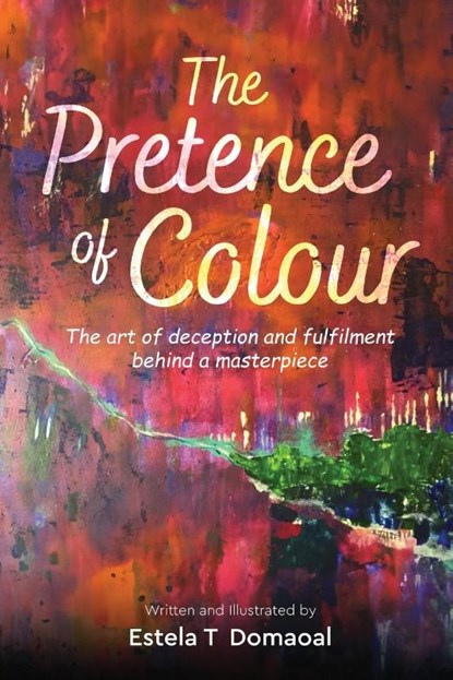 The Pretence of Colour, Estela T Domaoal - Paperback - 9798892221597