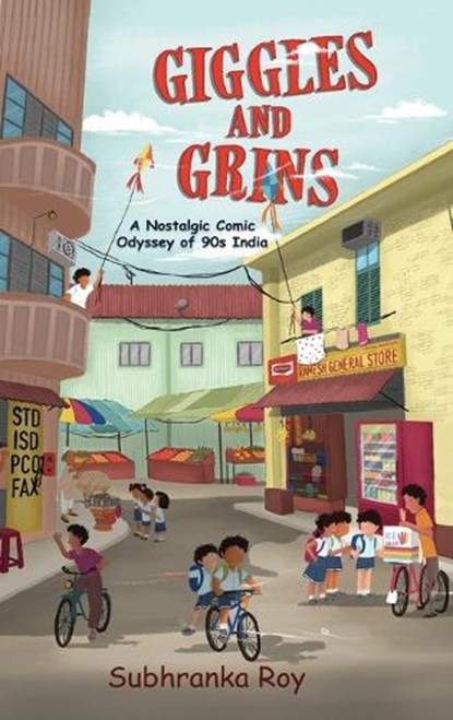 Giggles and Grins - A Nostalgic Comic Odyssey of 90s India, Subhranka Roy - Gebonden - 9798892224000