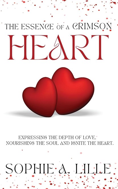 The Essence of a Crimson Heart, Sophie A. Lille - Paperback - 9798892280150