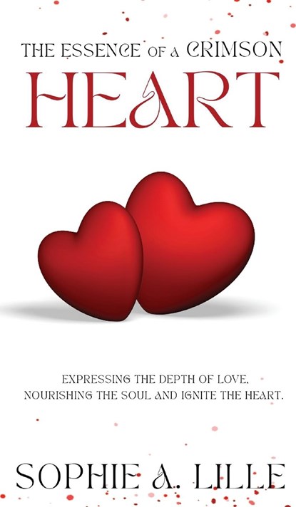 The Essence of a Crimson Heart, Sophie A. Lille - Gebonden - 9798892280174