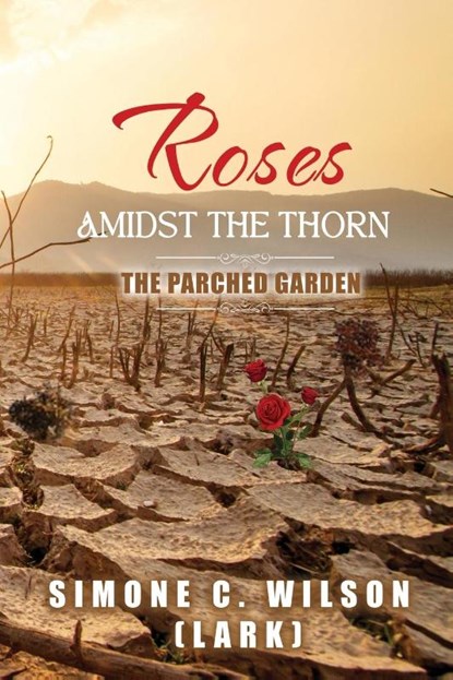 ROSES AMIDST THE THORN, Simone C. Wilson (Lark) - Paperback - 9798892280945