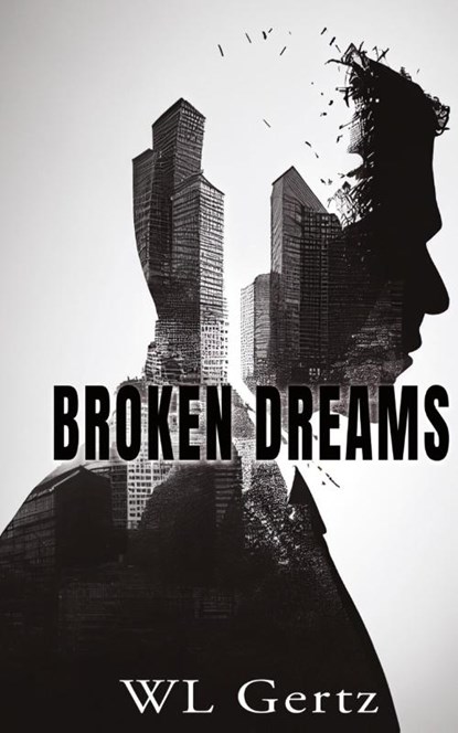 Broken Dreams, Wl Gertz - Gebonden - 9798892282734