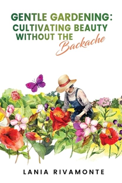 Gentle Gardening, Lania Rivamonte - Paperback - 9798892282758