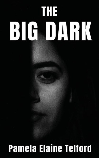 The Big Dark, Pamela Elaine Telford - Gebonden - 9798892285872