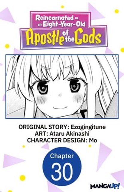 Reincarnated as an Eight-Year-Old Apostle of the Gods #030, Ezogingitune ; Ataru Akinashi ; Mo - Ebook - 9798892316934