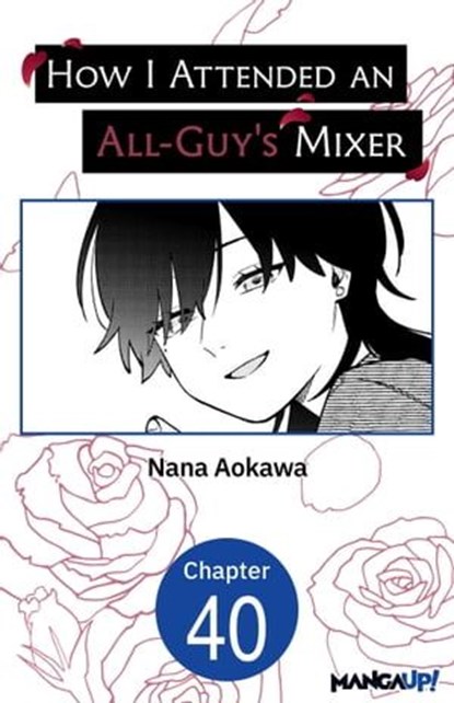 How I Attended an All-Guy's Mixer #040, Nana Aokawa - Ebook - 9798892316996