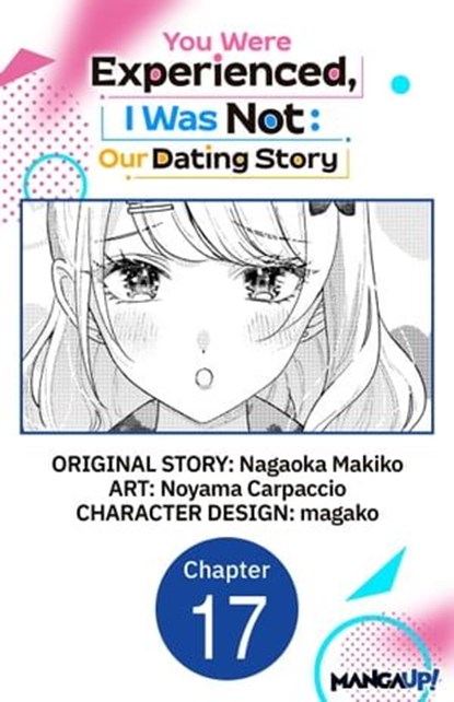 You Were Experienced, I Was Not: Our Dating Story #017, Nagaoka Makiko ; Noyama Carpaccio ; magako - Ebook - 9798892317252