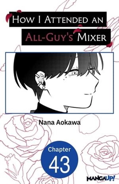 How I Attended an All-Guy's Mixer #043, Nana Aokawa - Ebook - 9798892318136