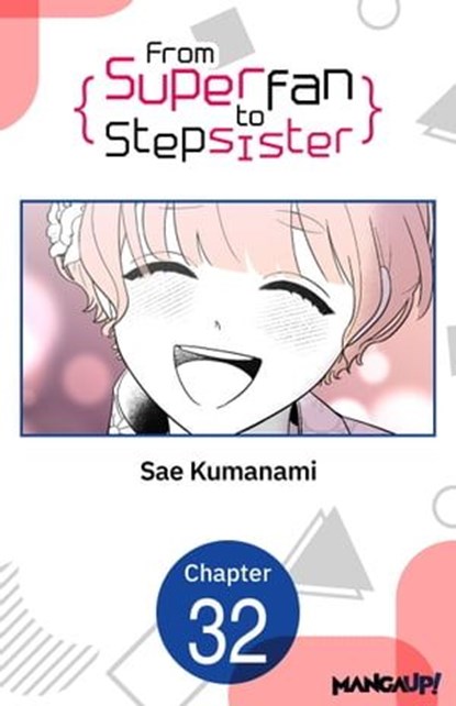 From Superfan to Stepsister #032, Sae Kumanami - Ebook - 9798892318440