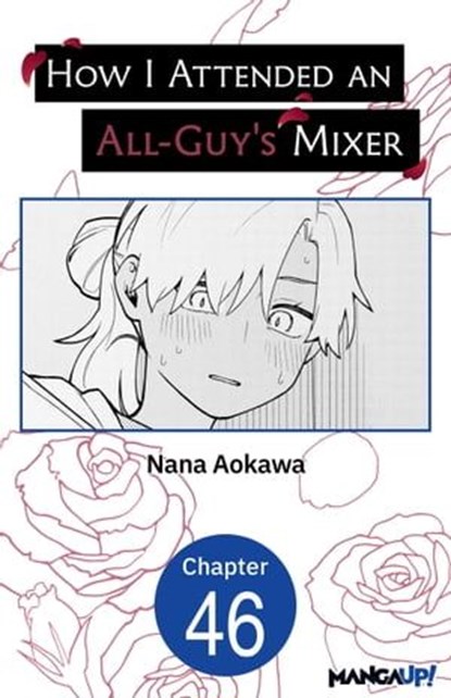 How I Attended an All-Guy's Mixer #046, Nana Aokawa - Ebook - 9798892319010