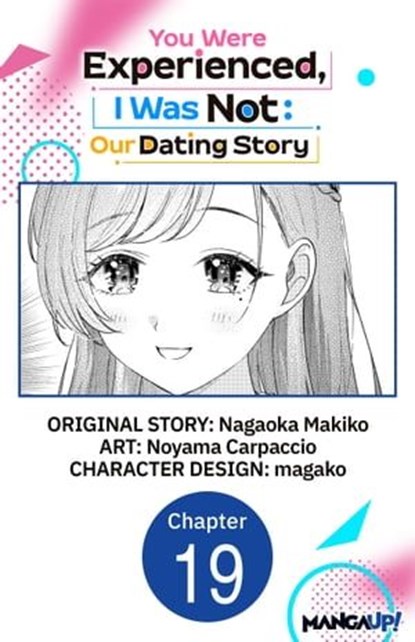 You Were Experienced, I Was Not: Our Dating Story #019, Nagaoka Makiko ; Noyama Carpaccio ; magako - Ebook - 9798892319126