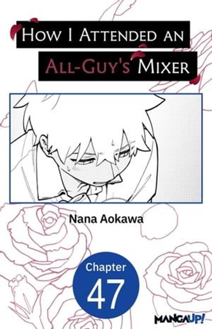 How I Attended an All-Guy's Mixer #047, Nana Aokawa - Ebook - 9798892319409