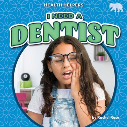 I Need a Dentist, Rachel Rose - Gebonden - 9798892326322
