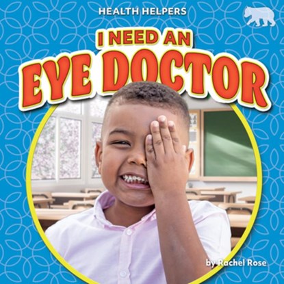 I Need an Eye Doctor, Rachel Rose - Paperback - 9798892327145