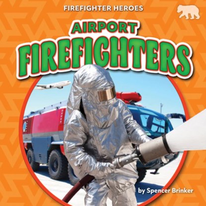 Airport Firefighters, Spencer Brinker - Gebonden - 9798892327183