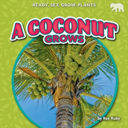 A Coconut Grows, Rex Ruby - Gebonden - 9798892327237