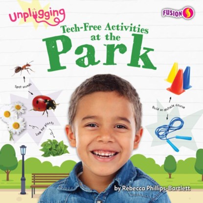 Tech-Free Activities at the Park, Rebecca Phillips-Bartlett - Gebonden - 9798892327442