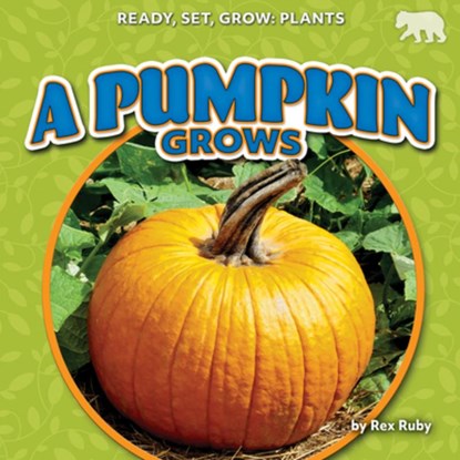 A Pumpkin Grows, Rex Ruby - Paperback - 9798892327763