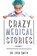 Crazy Medical Stories: Volume 2, Erin Smith - Paperback - 9798892340700