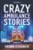Crazy Ambulance Stories: Volume 2, Derek Chance - Paperback - 9798892341103