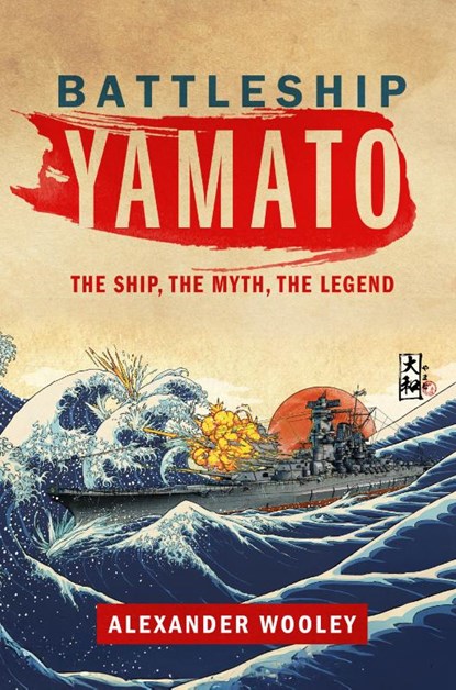 Battleship Yamato, Alexander Wooley - Gebonden - 9798892410205