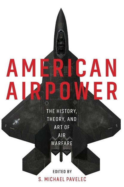 American Airpower, S. Michael Pavelec - Paperback - 9798892410496
