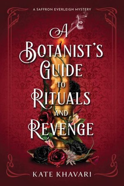 A Botanist's Guide to Rituals and Revenge, Kate Khavari - Ebook - 9798892420433