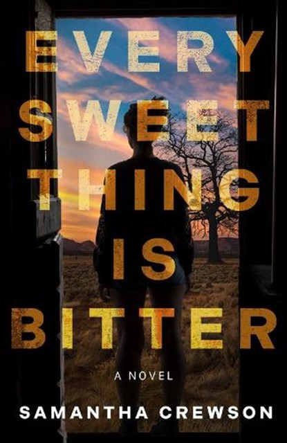 Every Sweet Thing Is Bitter, Samantha Crewson - Gebonden - 9798892420815