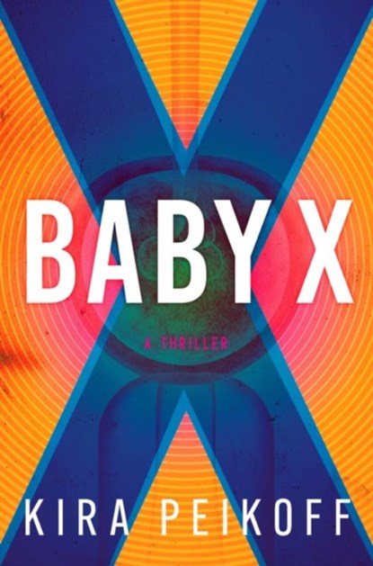 Baby X, Kira Peikoff - Paperback - 9798892421416