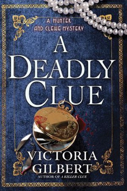 A Deadly Clue, Victoria Gilbert - Ebook - 9798892422161