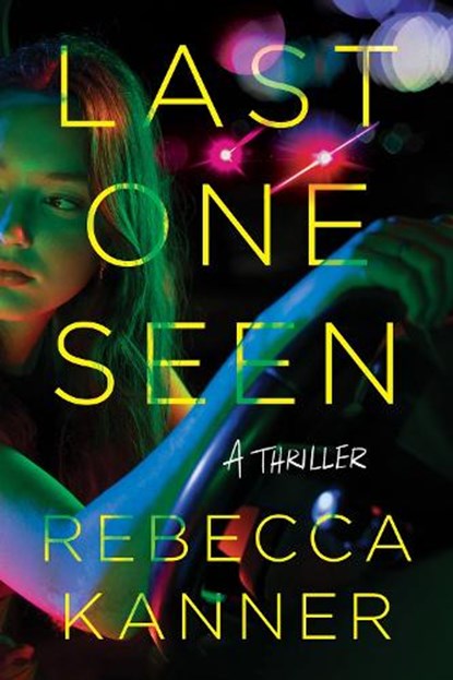 Last One Seen, Rebecca Kanner - Paperback - 9798892422505