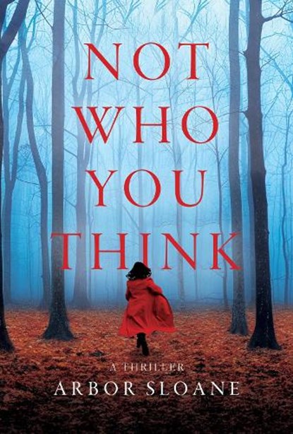 Not Who You Think, Arbor Sloane - Paperback - 9798892422772