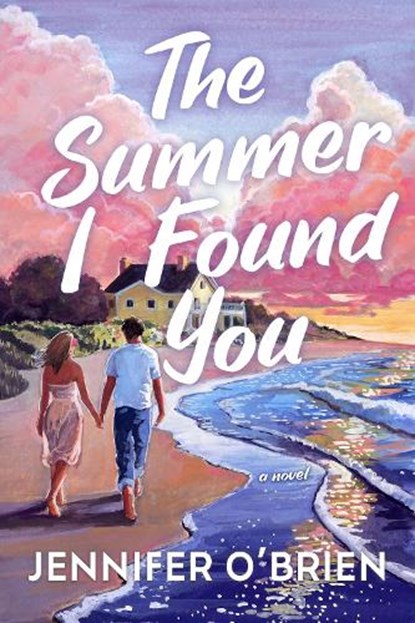 The Summer I Found You, Jennifer O'Brien - Paperback - 9798892422796