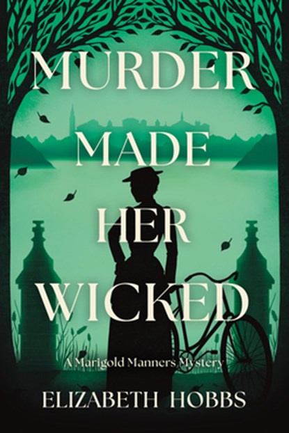 Murder Made Her Wicked, Elizabeth Hobbs - Paperback - 9798892423236