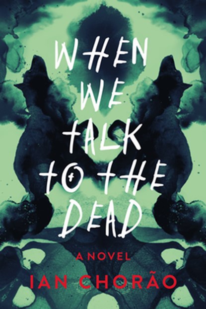 When We Talk to the Dead, Ian Chorao - Gebonden - 9798892423519