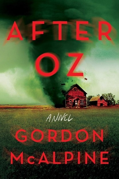 After Oz, Gordon McAlpine - Paperback - 9798892423694