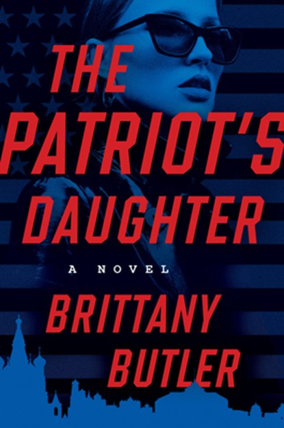 The Patriot's Daughter, Brittany Butler - Gebonden - 9798892423885
