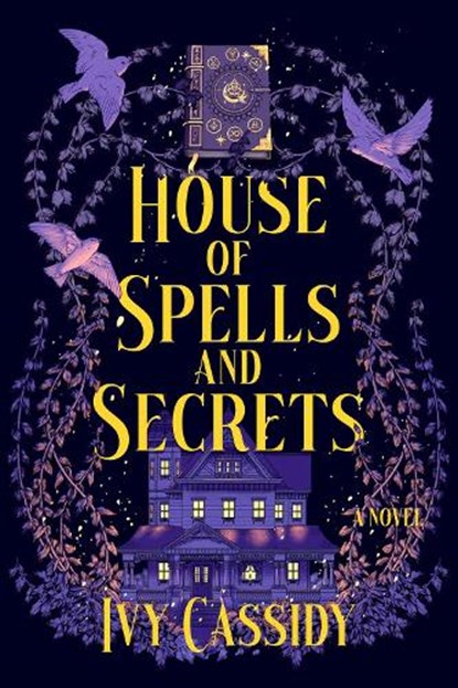 House of Spells and Secrets, Ivy Cassidy - Paperback - 9798892424219