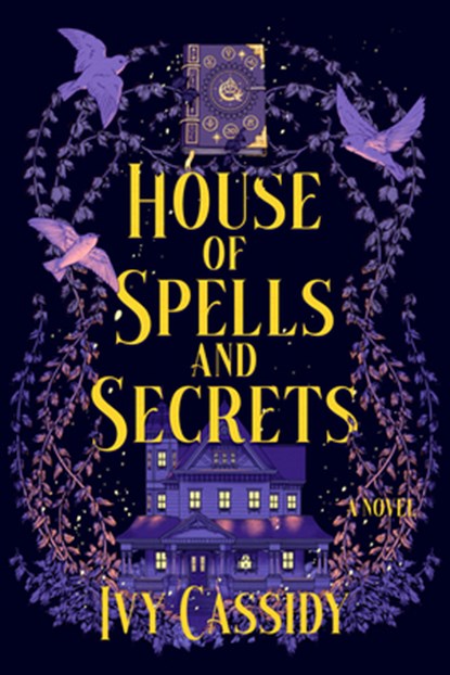 House of Spells and Secrets, Ivy Cassidy - Paperback - 9798892424219
