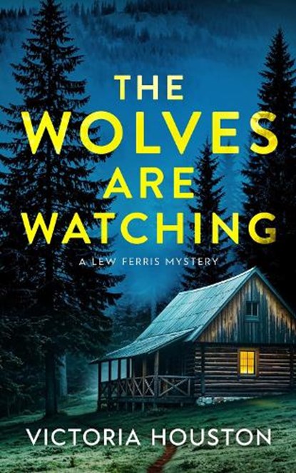 The Wolves Are Watching, Victoria Houston - Gebonden - 9798892424264