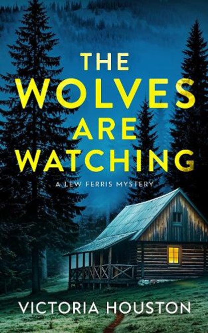 The Wolves Are Watching, Victoria Houston - Paperback - 9798892424271
