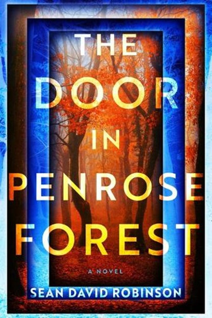 The Door in Penrose Forest, Sean David Robinson - Paperback - 9798892425964