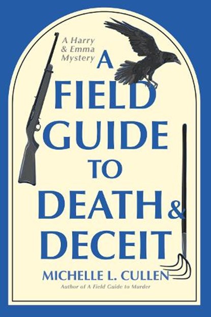 A Field Guide to Death and Deceit, Michelle L. Cullen - Paperback - 9798892426794